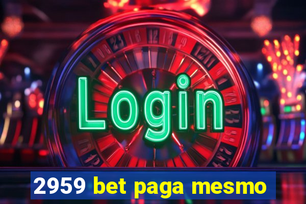 2959 bet paga mesmo